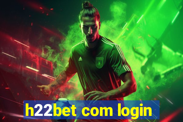 h22bet com login